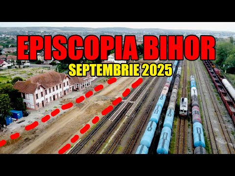 Gara Episcopia Bihor-Septembrie 2025-Mai e muuuuult.... 🚧🚩🚦🚂⚡