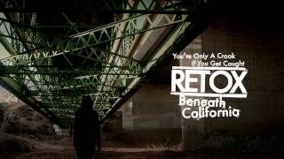 Retox - "You're Only A Crook If You Get Caught" (Full Album Stream)