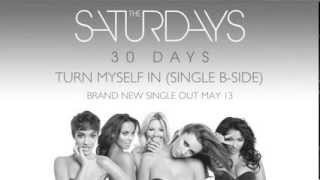 The Saturdays - Turn Myself In