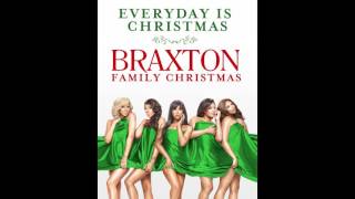 Braxton Family Christmas - Every Day Is Christmas (Official Audio)