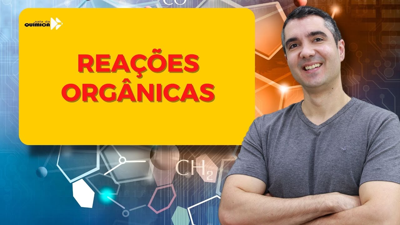 VAI CAIR NO ENEM - REAÇÕES ORGÂNICAS #Aula04