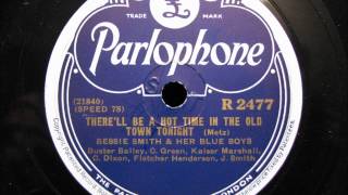THERE&#39;LL BE A HOT TIME IN THE OLD TOWN TONIGHT by Bessie Smith 1927