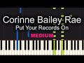Put Your Records On Piano - How to Play Corinne Bailey Rae Put Your Records On Piano Tutorial!