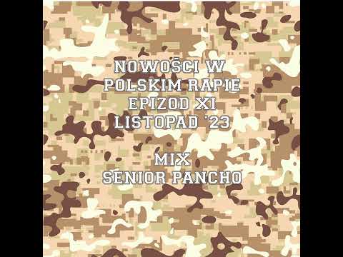 Nowości w polskim rapie - Epizod XI - Listopad '23 Mix by Senior Pancho #polskihiphop #polskirap