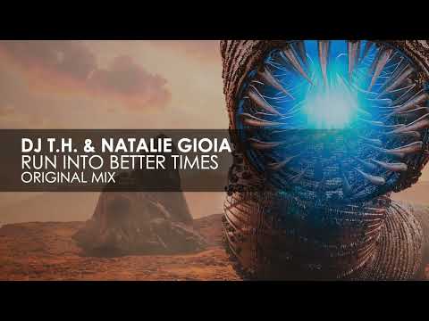 DJ T.H. & Natalie Gioia - Run Into Better Times