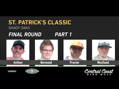 2017 St Patricks Classic Final Round Part 1 - Anthon, Normand, Proctor, Westlund