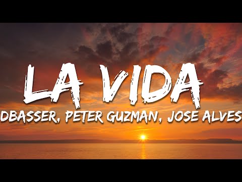 dbasser, Peter Guzman, Jose Alves - La Vida (feat. Kaala Shaw) (Lyrics)