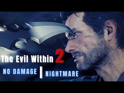 The Evil Within 2 No Damage Playthrough | Nightmare
