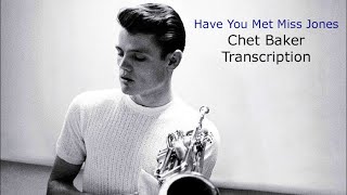 Have You Met Miss Jones-Chet Baker&#39;s&#39; (Bb) Transcription. Transcribed by Carles Margarit
