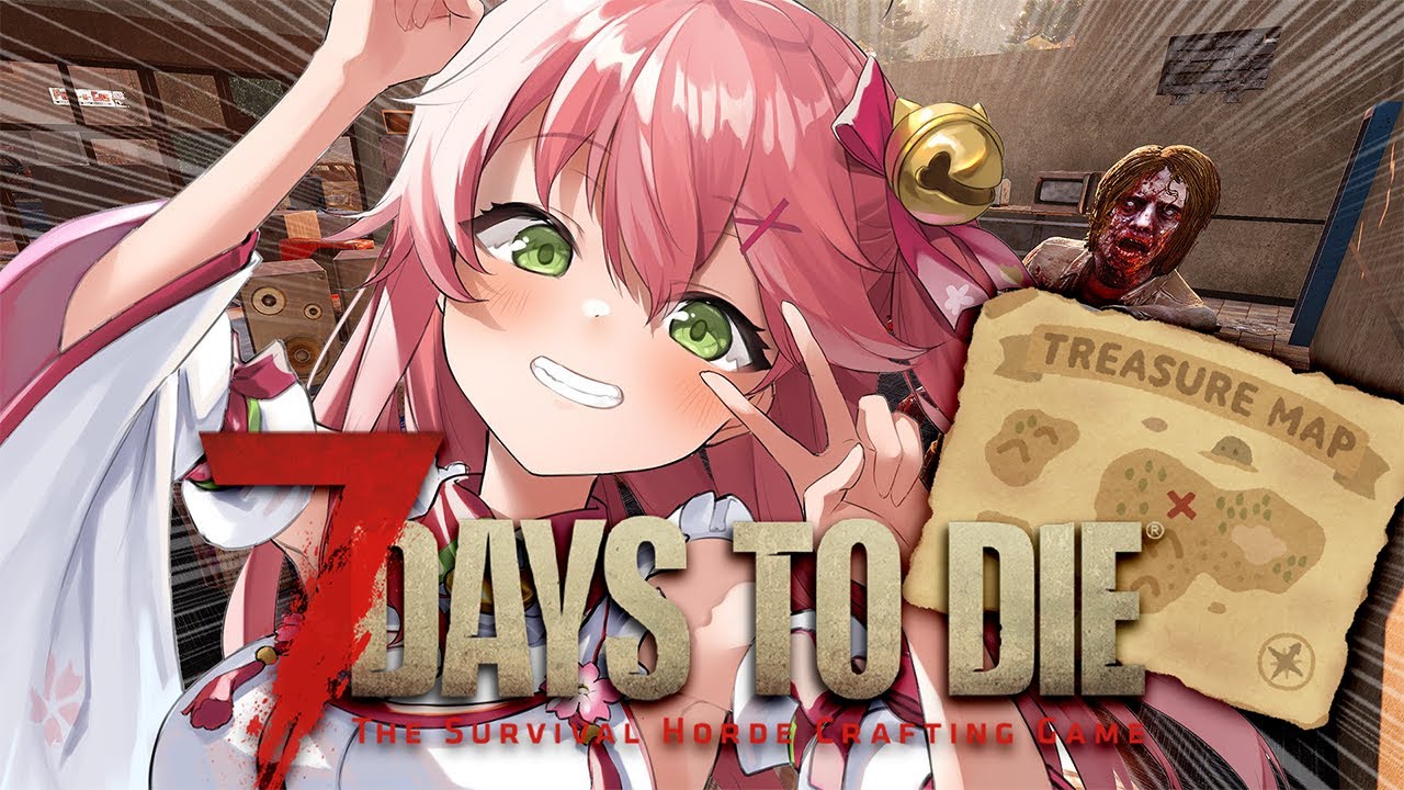【 7 days to die 】Pon days to dei🧟♂️宝探しとあらたな拠点!!!!!【ホロライブ/さくらみこ】