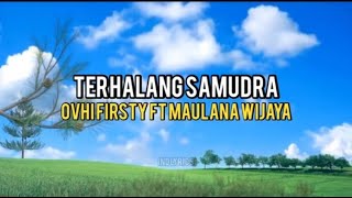 Download lagu Ovhi Firsty Feat Maulana Wijaya Terhalang Samudra... mp3