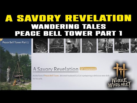 Wandering Tales Peace Bell Tower Part 1: A Savory Revelation Guide | Where Winds Meet