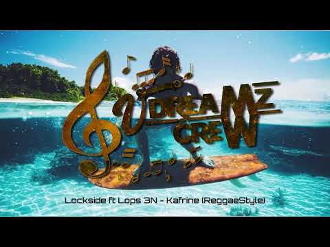 Lockside Ft. Lops 3N • Kafrine (ReggaeStyle) ♤