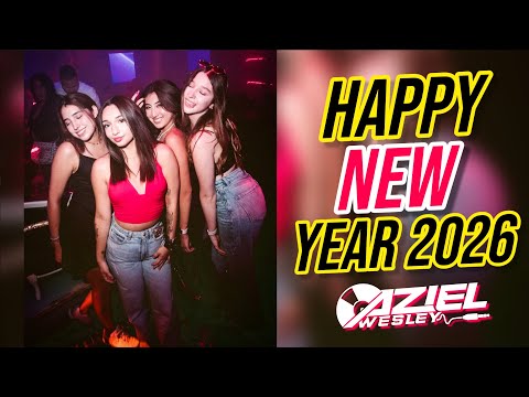 Música De Antro 2025 - Happy New Year 2026 (DJ AZIEL WESLEY)