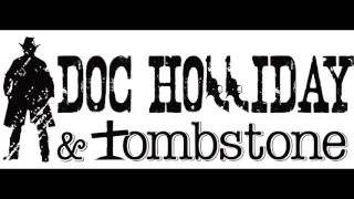 Doc Holliday &amp; Tombstone- She ain&#39;t makin&#39; plans