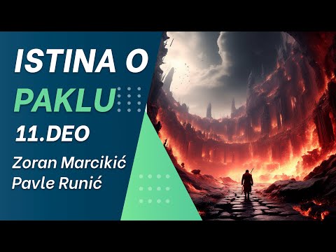 11. ISTINA O PAKLU - mr Zoran Marcikić i mr Pavle Runić