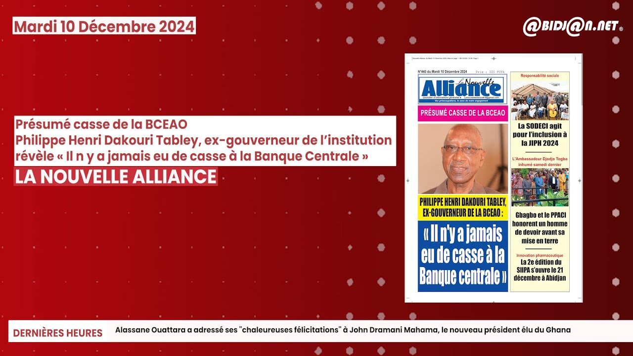 Le titrologue du 10 12 2024 : Présumé casse de la BCEAO, Philippe Henri Dakouri Tabley...