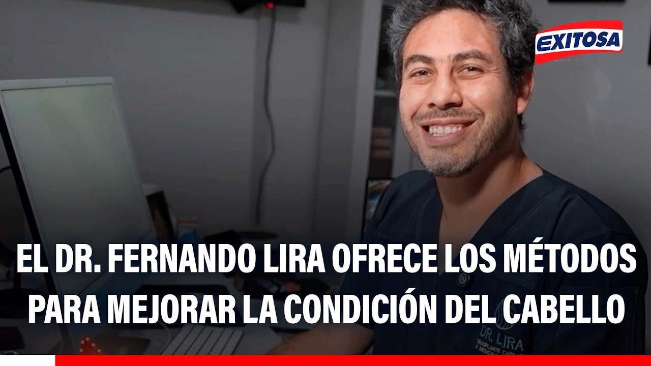 🔴🔵 El doctor Fernando Lira ofrece los métodos para mejorar la condición del cabello