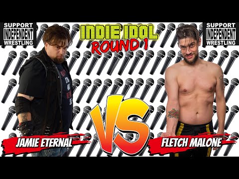 Jamie Eternal VS Fletch Malone Indie Idol Promo Competition Round 1