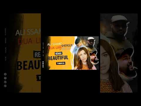 BEAUTIFUL - DUA LIPA x BIG BO x ALI SSAMID x SHERGUI ( Remix ) الجديد 🎉 ريميكس -  جميلة  #rap #music