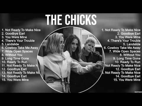 The Chicks Greatest Hits Full Album ▶️ Top Songs Full Album ▶️ Top 10 Hits of All Time
