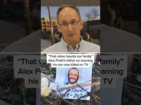 'That video haunts our family': Alex Pretti's father on learning his son was killed on TV