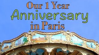 Our 1 Year Anniversary in Paris