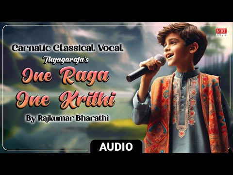 Carnatic Classical Vocal | Thyagaraja's One Raga One Krithi ​​​​| By Rajkumar Bharathi