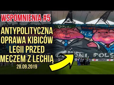 Antypolityczna oprawa kibiców Legii przed meczem z Lechią [WSPOMNIENIA #5] (28.09.2019 r.)
