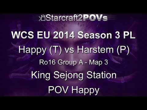 SC2 HotS - WCS EU 2014 S3 PL - Happy vs Harstem - Ro16 Group A - Map 3 - King Sejong Station - Happy