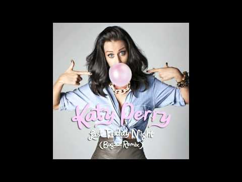 Katy Perry - Last Friday Night (Bugzz Remix)