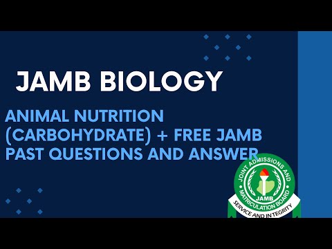 JAMB Biology 2025 EP 61 - Animal Nutrition (Carbohydrates & Tests) + Free JAMB Biology PQ