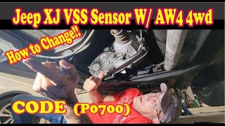 How to Change Jeep XJ VSS Sensor W/ AW4 4wd (P0700).