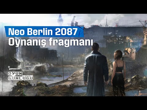 Neo Berlin 2087 I Oynanış Fragmanı I Gamescom 2025