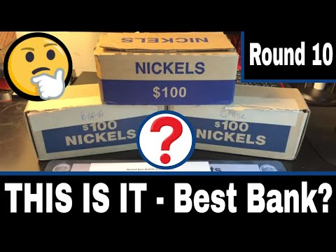 Best Bank for Nickel Boxes - Bank Battle Round 10!