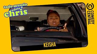 Keisha | Todo Mundo Odeia O Chris