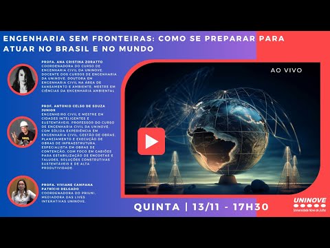 UNINOVE LIVE - ENGENHARIA SEM FRONTEIRAS: COMO SE PREPARAR PARA ATUAR NO BRASIL E NO MUNDO