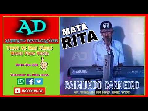 Mata Rita / RAIMUNDO CARNEIRO - O Velhinho De 70! #AlbertoDivulgações