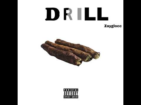 Zayglocc- Drill (Official audio)