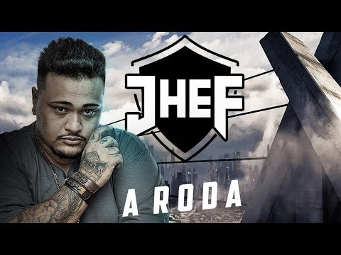 JHEF - A Roda (Lyric Vídeo)