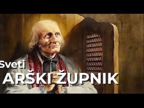 Sveti Ivan Maria  Vianney Arški župnik