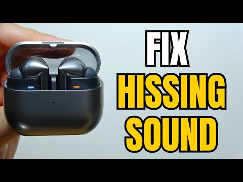 SAMSUNG Galaxy Buds 3 Pro: How to Fix Hissing Sound Issue?