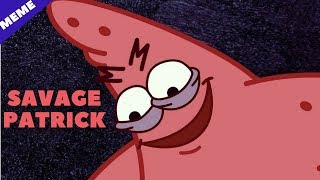 Savage Patrick Meme Is Funny  | MEME EXPOSED