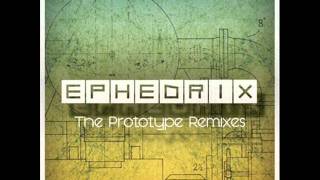 Ephedrix - The Prototype (Tropical Bleyage Remix)