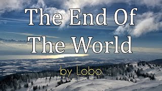 The End of The World (Karaoke) - in the style of Lobo