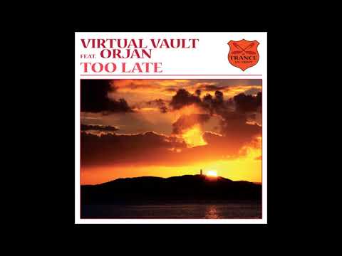 Virtual Vault feat. Orjan - Too Late