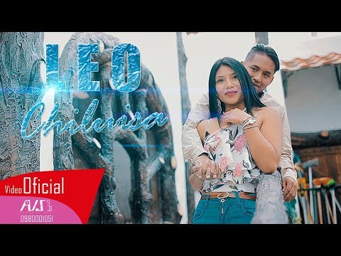LEO CHILUISA "El Insuperable" DOS AMORES (Video Oficial) 2019