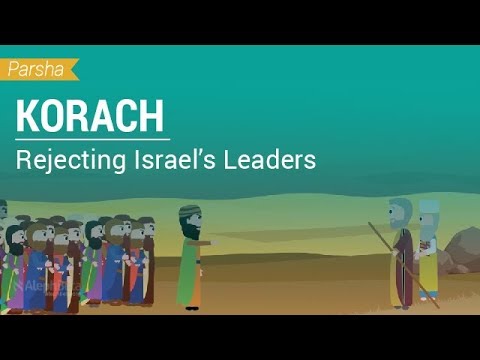 Parshat Korach: Rejecting Israel's Leaders