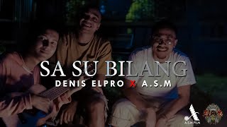 Download lagu Denis ELpro X A.S.M - SA SU BILANG (  ) mp3