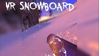 You can test this SNOWBOARD VR game right now!